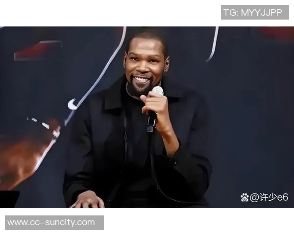 杜兰特称赞谢泼德训练营表现称其侵略性提升球队整体水平